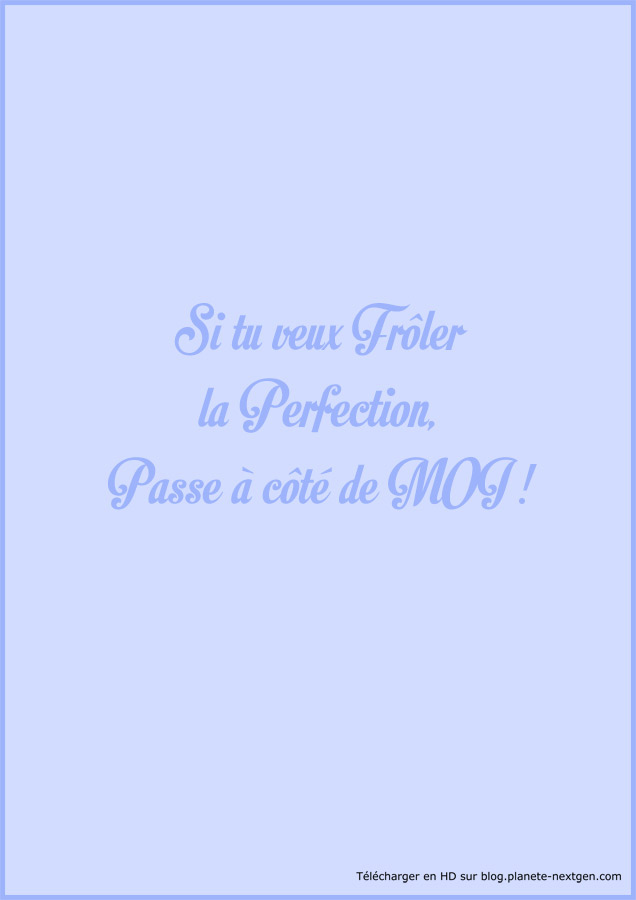 Envie de frôler la perfection ?